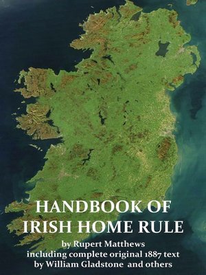 cover image of A Handbook of Irish Home Rule with full original text by William Gladstone and others